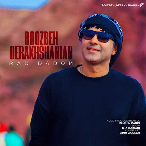 Roozbeh Derakhshanian – Rad Dadom