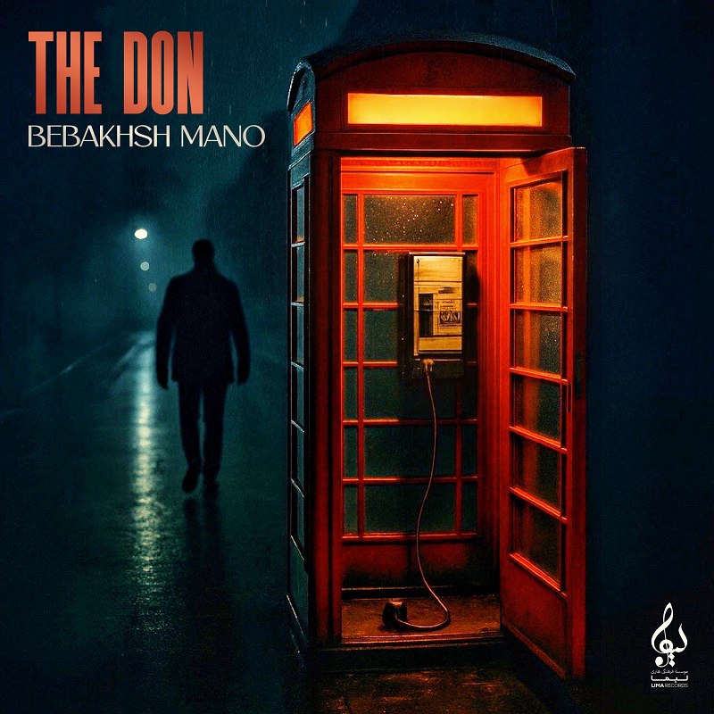 The Don – Bebakhsh Mano