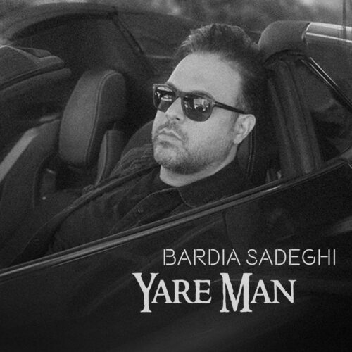 Bardia Sadeghi – Yare Man