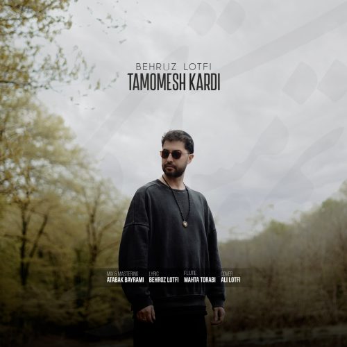 Behruz Lotfi – Tamomesh Kardi