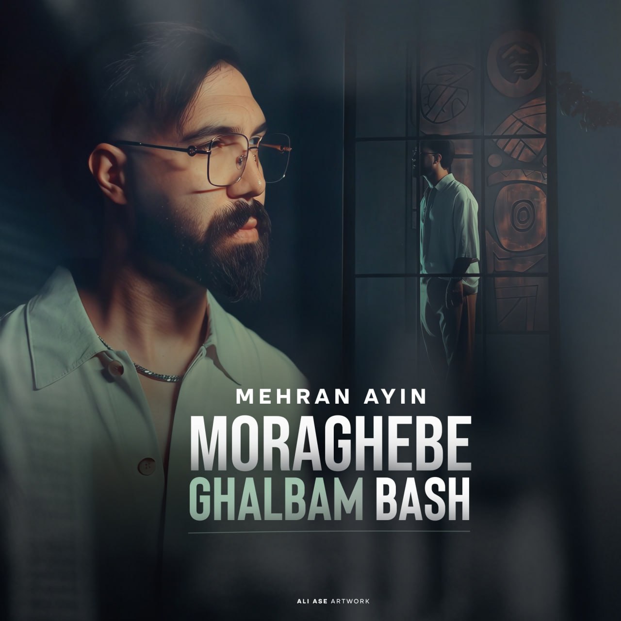 Mehran Ayin – Morabeghe Ghalbam Bash