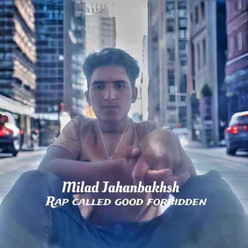 Milad Jahanbakhsh – Good Forbidden