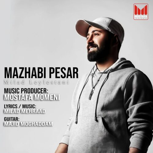 Milad Leylestani – Mazhabi Pesar