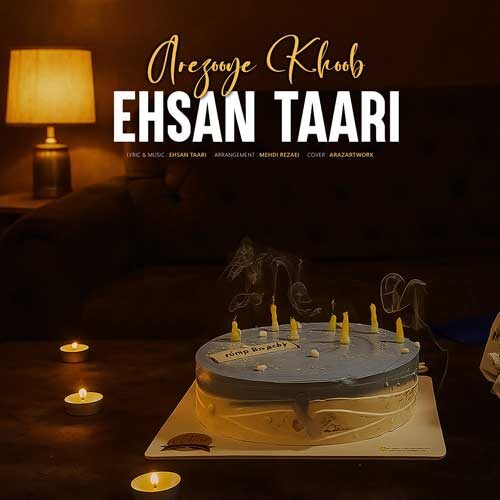Ehsan Taari – Arezooye Khoob