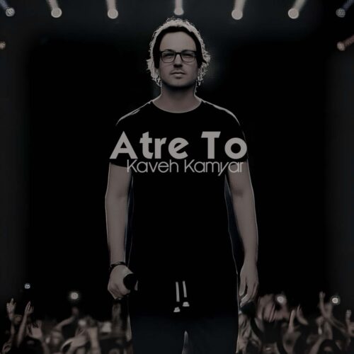Kaveh Kamyar – Atre To