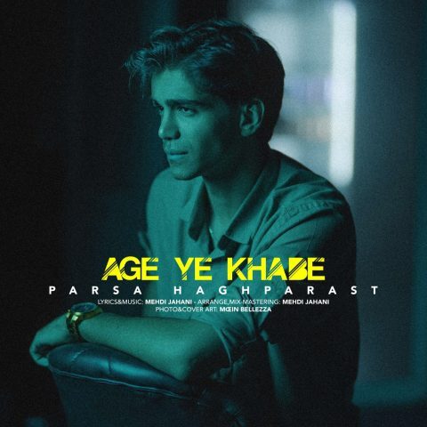 Parsa Haghparast – Age Ye Khabe