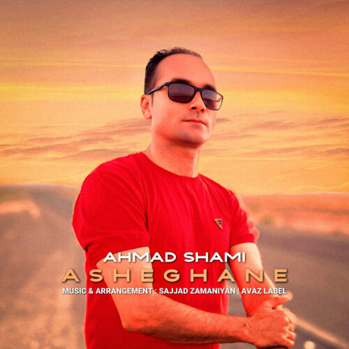 Ahmad Shami – Asheghane
