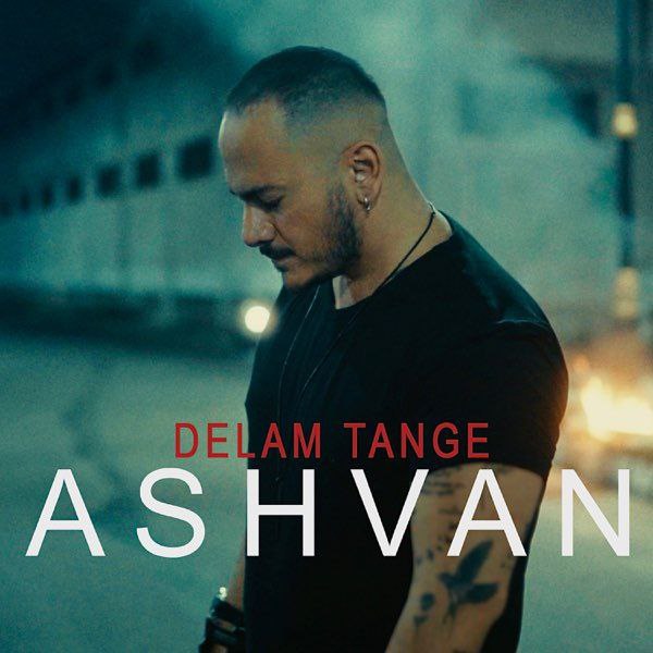 Ashvan – Delam Tange