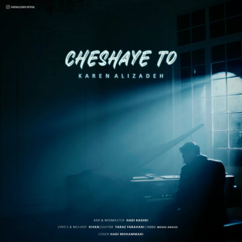 Karen Alizadeh – Cheshaye To