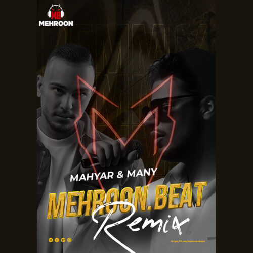 Mahyar & Mani – Mehroon (Remix)