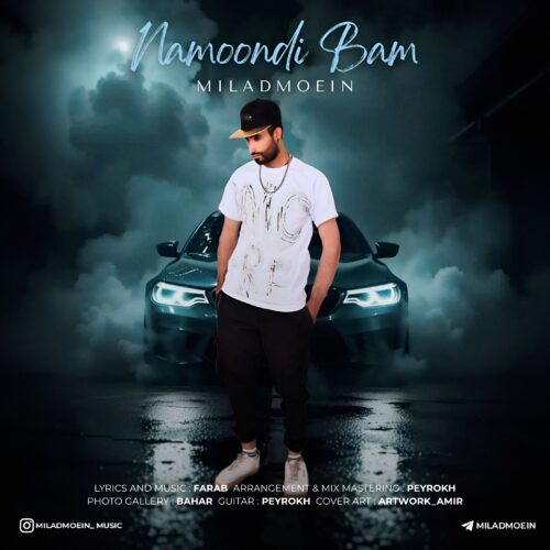 Milad Moein – Namoondi Bam