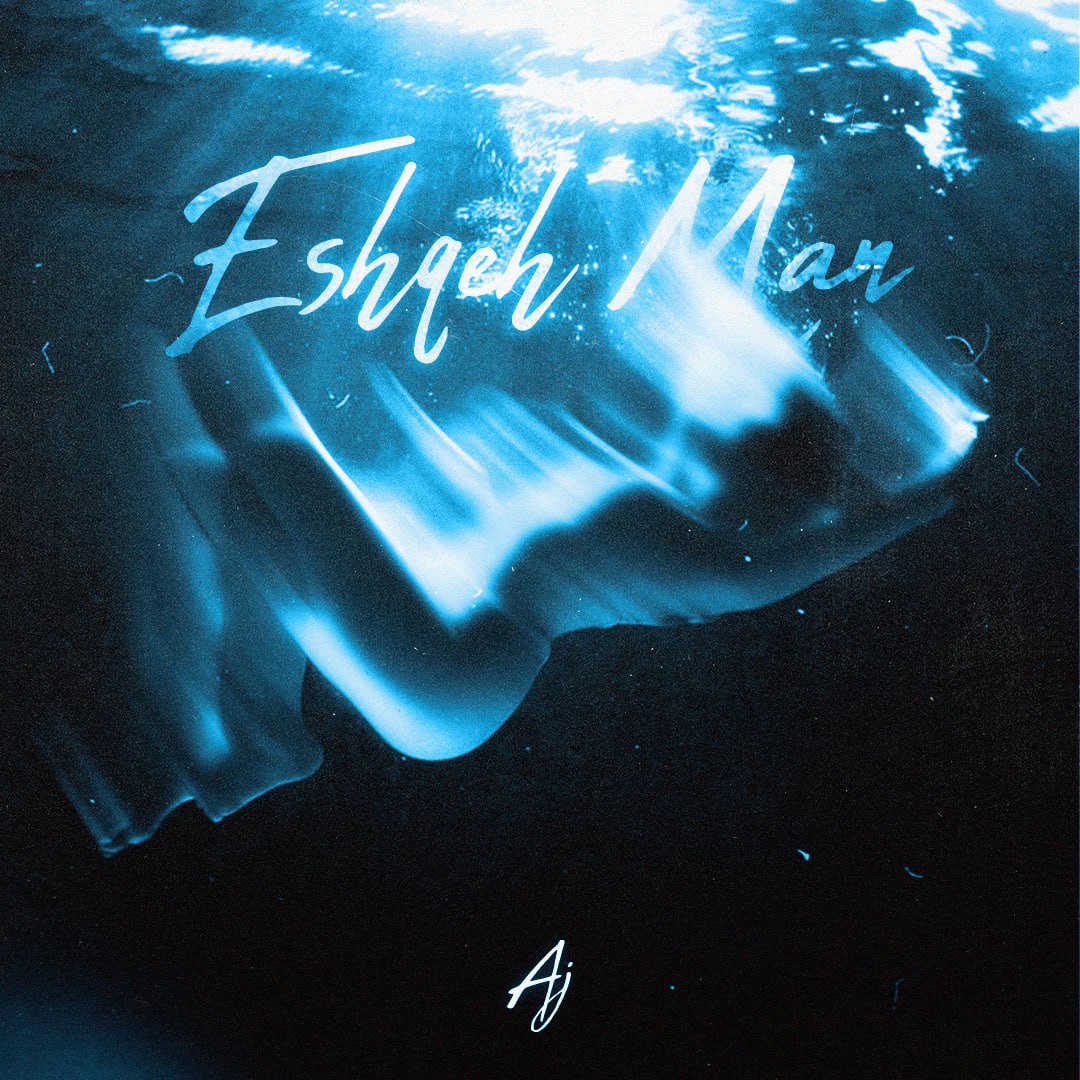 AJ – Eshghe Man