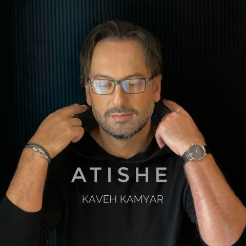 Kaveh Kamyar – Atishe