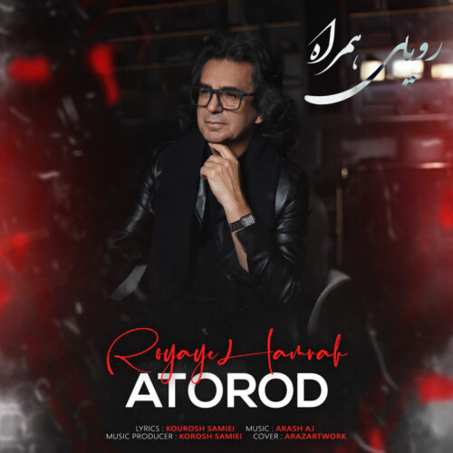 Atorod – Royaye Hamrah