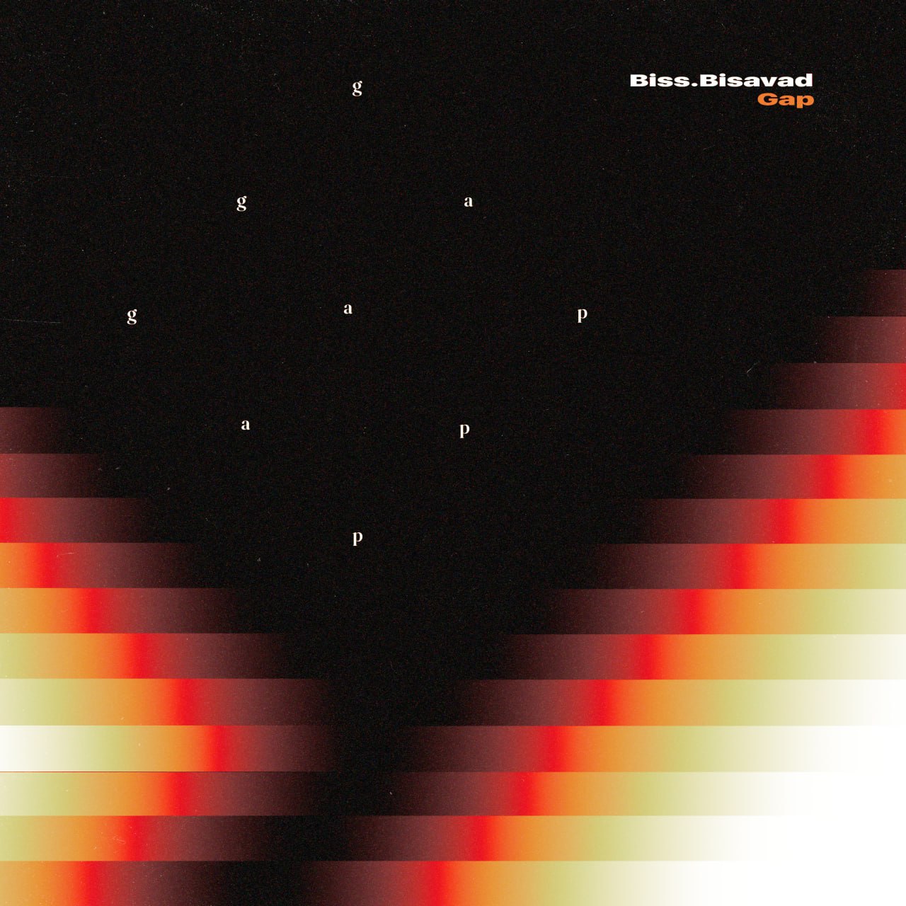 Biss Bisavad – Gap