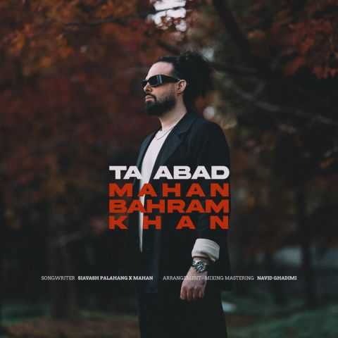 Mahan Bahramkhan – Ta Abad