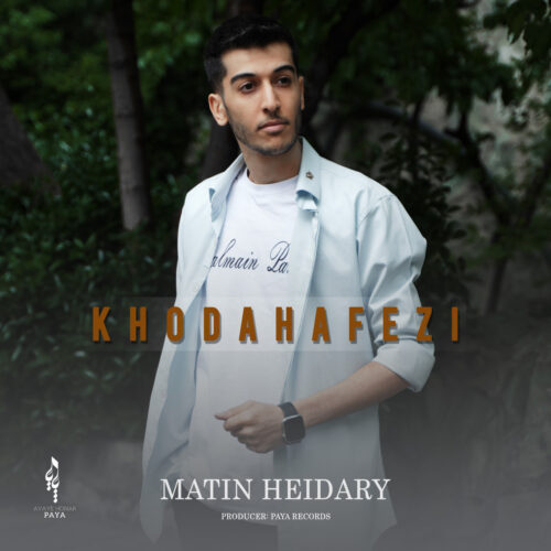 Matin Heidary – Khodahafezi