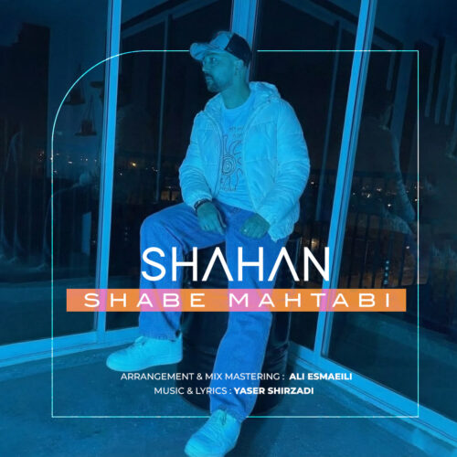 Shahan – Shabe Mahtabi