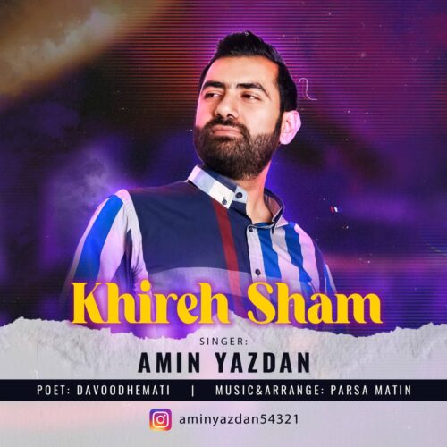 Amin Yazdan – Khire Sham
