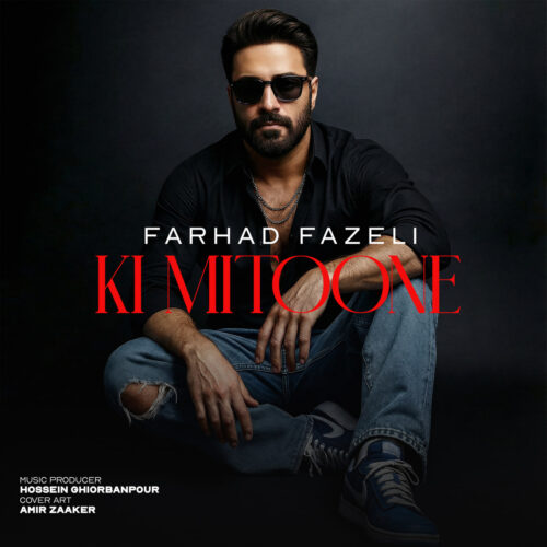 Farhad Fazeli – Ki Mitoone
