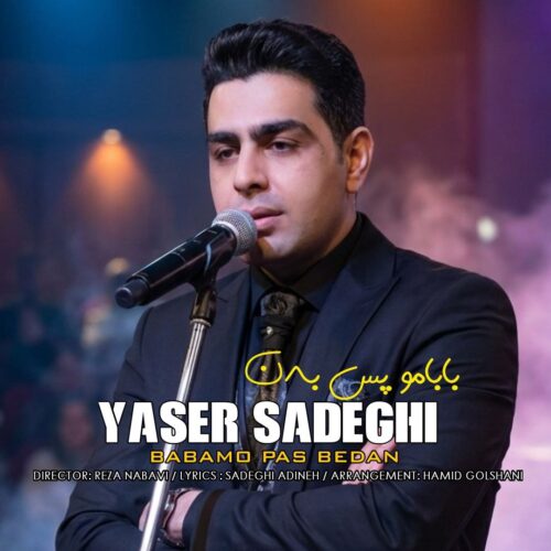 Yaser Sadeghi – Babamo Pas Bedan